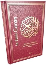 Le Saint Coran: Traduction et Commentaire en langue française