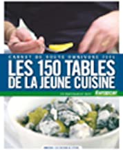 Les 150 tables de la jeune cuisine : Carnet de route omnovore 2006