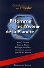 L'homme et la planète: Colloque organisé à la Maison de la Chimie, Paris, le 17 mai 2006