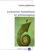 Sciences humaines et philosophie: Suivi de Structuralisme génétique et création littéraire