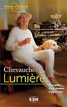 Chevauchée de lumière: Autobiographie d'une chamane d'aujourd'hui