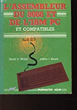 L'ASSEMBLEUR DU 8088 ET DE L'IBM PC ET COMPATIBLES