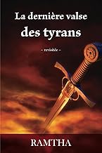 La Dernière Valse Des Tyrans: La Prophétie Revisitée