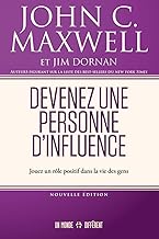 Devenez une personne d'influence.: Jouez un rôle positif dans la vie des gens