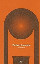 Deviner le monde - les cent portes du destin