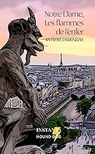 Notre Dame, les flammes de l'enfer