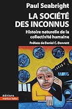 La société des inconnus: Histoire naturelle de la collectivité humaine