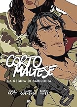 Corto Maltese. La regina di Babilonia