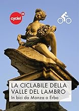 La Ciclabile della Valle del Lambro - In bici da Monza a Erba