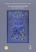 De l'art des jardins de papier. Concevoir, projeter, représenter: Quinzièmes rencontres internationales du salon du dessin 18 et 19 mai 2022