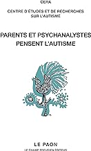 Parents et psychanalystes pensent l'autisme