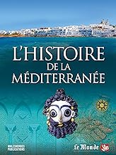 L'Histoire de la Méditerranée: Une odyssée sans fin: 0