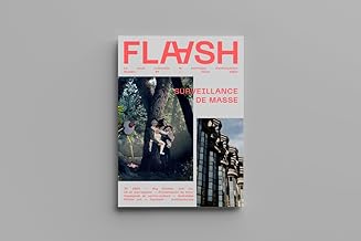 Flaash n°1 - Surveillance de masse - Hiver 2023: La revue culturelle et technique d'anticipation