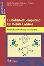 Distributed Computing by Mobile Entities: Current Research in Moving and Computing: 11340