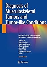 Diagnosis of Musculoskeletal Tumors and Tumor-like Conditions: Clinical, Radiological and Histological Correlations - the Rizzoli Case Archive