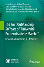 The First Outstanding 50 Years of Università Politecnica Delle Marche: Research Achievements in Life Sciences