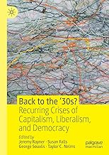 Back to the ‘30s?: Recurring Crises of Capitalism, Liberalism, and Democracy
