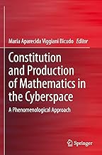 Constitution and Production of Mathematics in the Cyberspace: A Phenomenological Approach