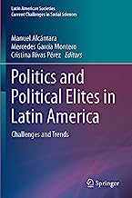 Politics and Political Elites in Latin America: Challenges and Trends