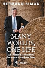 Many Worlds, One Life: A Remarkable Journey from Farmhouse to the Global Stage: A Remarkable Journey from Farmhouse to Global Stage