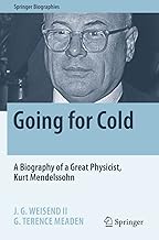 Going for Cold: A Biography of a Great Physicist, Kurt Mendelssohn