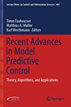 Recent Advances in Model Predictive Control: Theory, Algorithms, and Applications: 485