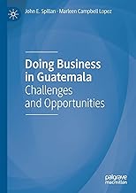 Doing Business in Guatemala: Challenges and Opportunities