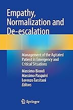 Empathy, Normalization and De-escalation: Management of the Agitated Patient in Emergency and Critical Situations