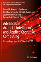 Advances in Artificial Intelligence and Applied Cognitive Computing: Proceedings from Icai’20 and Acc’20