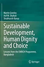 Sustainable Development, Human Dignity and Choice: Lessons from the ENRICH Programme, Bangladesh
