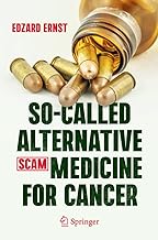 So-Called Alternative Medicine (SCAM) for Cancer