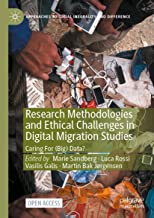Research Methodologies and Ethical Challenges in Digital Migration Studies: Caring for Big Data