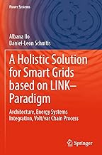 A Holistic Solution for Smart Grids based on LINK– Paradigm: Architecture, Energy Systems Integration, Volt/var Chain Process