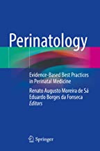 Perinatology: Evidence-Based Best Practices in Perinatal Medicine