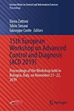 15th European Workshop on Advanced Control and Diagnosis (ACD 2019): Proceedings of the Workshop held in Bologna, Italy, on November 21â€“22, 2019