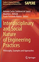 Interdisciplinary and Social Nature of Engineering Practices: Philosophy, Examples and Approaches: 61