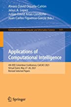 Applications of Computational Intelligence: 4th IEEE Colombian Conference, Colcaci 2021, Virtual Event, May 27–28, 2021, Revised Selected Papers: 1471
