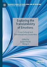Exploring the Translatability of Emotions: Cross-Cultural and Transdisciplinary Encounters