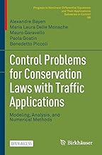 Control Problems for Conservation Laws With Traffic Applications: Modeling, Analysis, and Numerical Methods: 99
