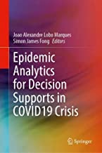 Epidemic Analytics for Decision Supports in Covid19 Crisis