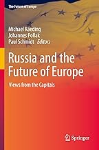 Russia and the Future of Europe: Views from the Capitals