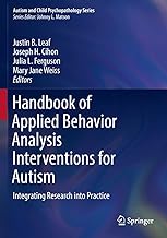 Handbook of Applied Behavior Analysis Interventions for Autism: Integrating Research into Practice