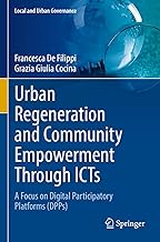 Urban Regeneration and Community Empowerment Through Icts: A Focus on Digital Participatory Platforms Dpps