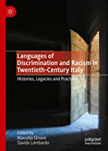 Languages of Discrimination and Racism in Twentieth-Century Italy: Histories, Legacies and Practices