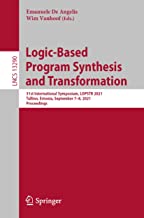 Logic-based Program Synthesis and Transformation: 31st International Symposium, Lopstr 2021, Tallinn, Estonia, September 7–8, 2021, Proceedings: 13290