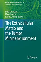 The Extracellular Matrix and the Tumor Microenvironment: 11