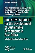 Innovative Approach for the Development of Sustainable Settlements in East Africa: Affordable Housing for Mogadishu