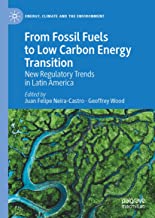From Fossil Fuels to Low Carbon Energy Transition: New Regulatory Trends in Latin America