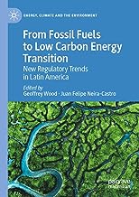 From Fossil Fuels to Low Carbon Energy Transition: New Regulatory Trends in Latin America