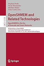 Openshmem and Related Technologies. Openshmem in the Era of Exascale and Smart Networks.: 8th Workshop on Openshmem and Related Technologies, ... 14-16, 2021, Revised Selected Papers: 13159